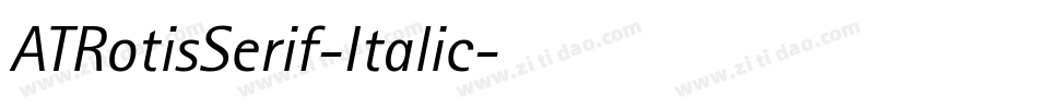 ATRotisSerif-Italic字体转换