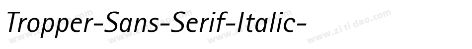 Tropper-Sans-Serif-Italic字体转换