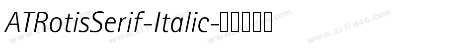 ATRotisSerif-Italic字体转换