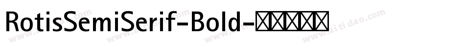 RotisSemiSerif-Bold字体转换