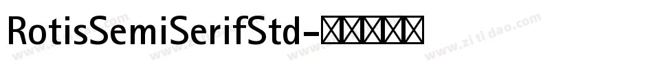 RotisSemiSerifStd字体转换