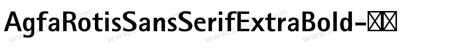 AgfaRotisSansSerifExtraBold字体转换