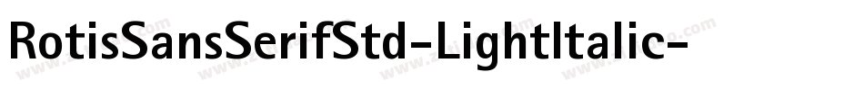 RotisSansSerifStd-LightItalic字体转换