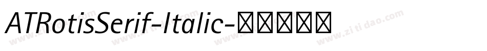 ATRotisSerif-Italic字体转换