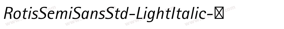 RotisSemiSansStd-LightItalic字体转换