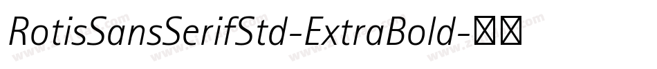 RotisSansSerifStd-ExtraBold字体转换