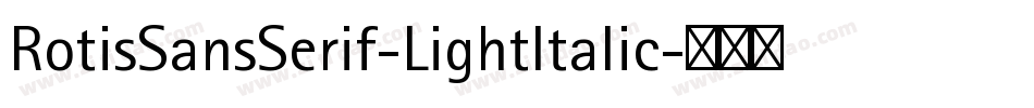 RotisSansSerif-LightItalic字体转换