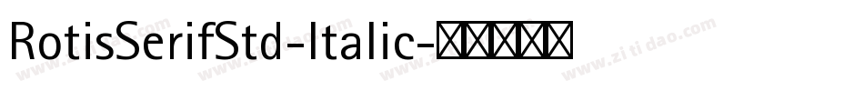 RotisSerifStd-Italic字体转换
