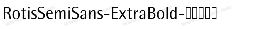 RotisSemiSans-ExtraBold字体转换