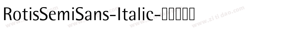 RotisSemiSans-Italic字体转换