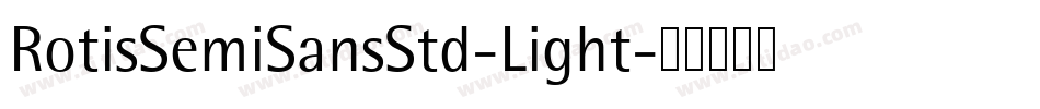 RotisSemiSansStd-Light字体转换