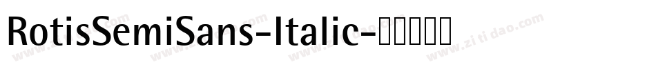 RotisSemiSans-Italic字体转换