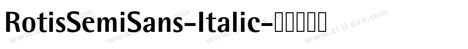 RotisSemiSans-Italic字体转换
