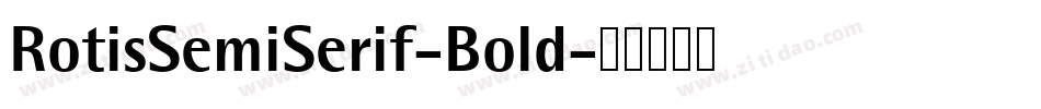 RotisSemiSerif-Bold字体转换