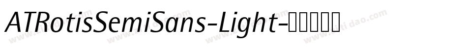 ATRotisSemiSans-Light字体转换