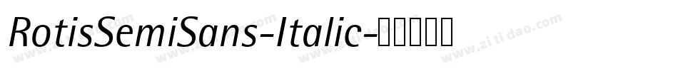 RotisSemiSans-Italic字体转换