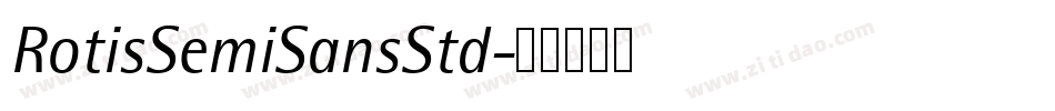 RotisSemiSansStd字体转换