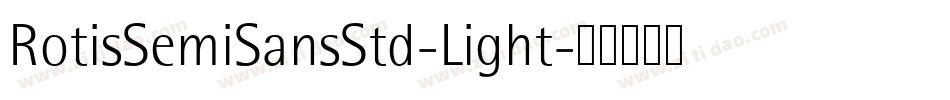 RotisSemiSansStd-Light字体转换