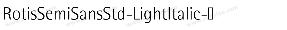 RotisSemiSansStd-LightItalic字体转换