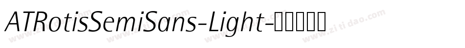 ATRotisSemiSans-Light字体转换