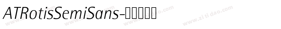 ATRotisSemiSans字体转换