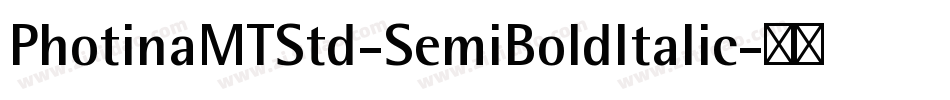 PhotinaMTStd-SemiBoldItalic字体转换