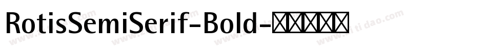 RotisSemiSerif-Bold字体转换