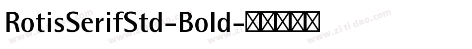 RotisSerifStd-Bold字体转换