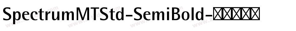 SpectrumMTStd-SemiBold字体转换