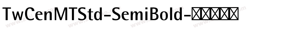 TwCenMTStd-SemiBold字体转换
