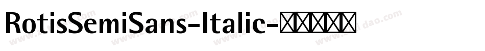 RotisSemiSans-Italic字体转换