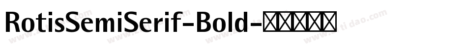 RotisSemiSerif-Bold字体转换