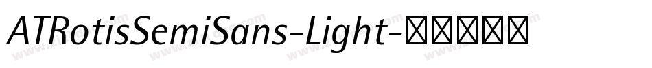 ATRotisSemiSans-Light字体转换