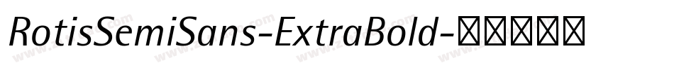 RotisSemiSans-ExtraBold字体转换