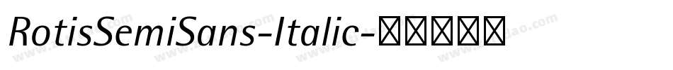 RotisSemiSans-Italic字体转换