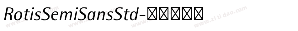 RotisSemiSansStd字体转换
