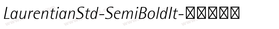 LaurentianStd-SemiBoldIt字体转换