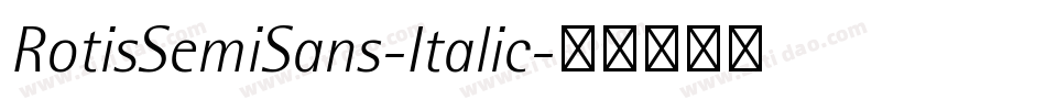 RotisSemiSans-Italic字体转换