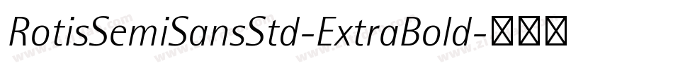 RotisSemiSansStd-ExtraBold字体转换
