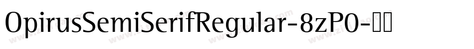 OpirusSemiSerifRegular-8zP0字体转换