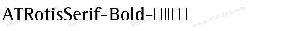 ATRotisSerif-Bold字体转换