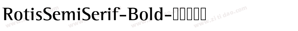 RotisSemiSerif-Bold字体转换