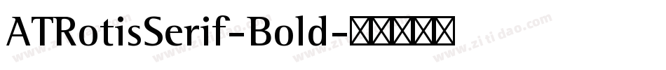 ATRotisSerif-Bold字体转换
