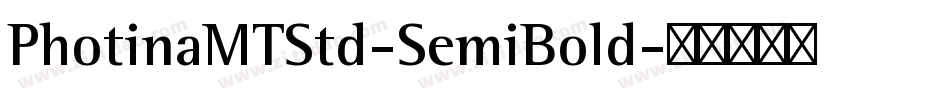 PhotinaMTStd-SemiBold字体转换
