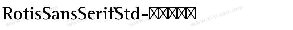 RotisSansSerifStd字体转换