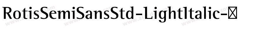 RotisSemiSansStd-LightItalic字体转换