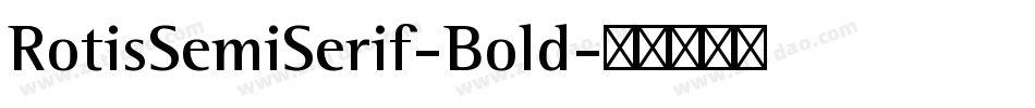 RotisSemiSerif-Bold字体转换