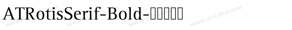 ATRotisSerif-Bold字体转换