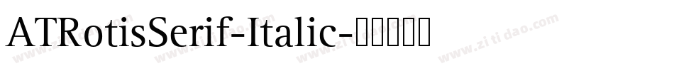 ATRotisSerif-Italic字体转换