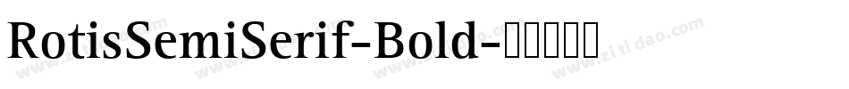 RotisSemiSerif-Bold字体转换
